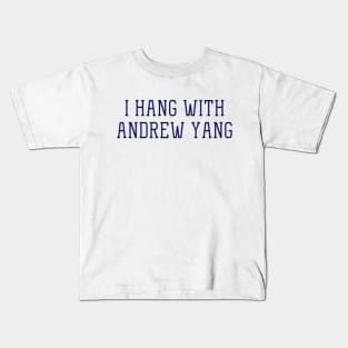 Hang with Andrew Yang Kids T-Shirt